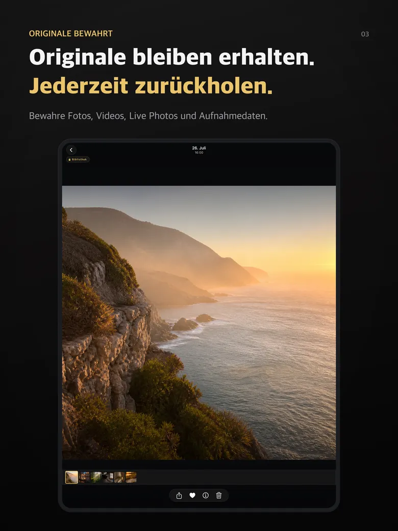 Originale bleiben erhalten. Jederzeit zurückholen.