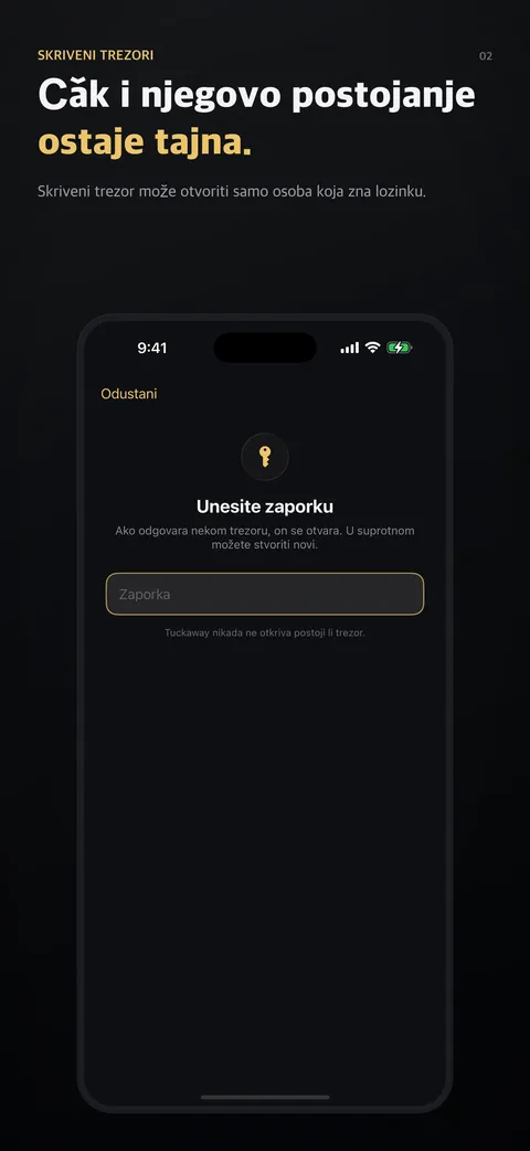 Čak i njegovo postojanje ostaje tajna.