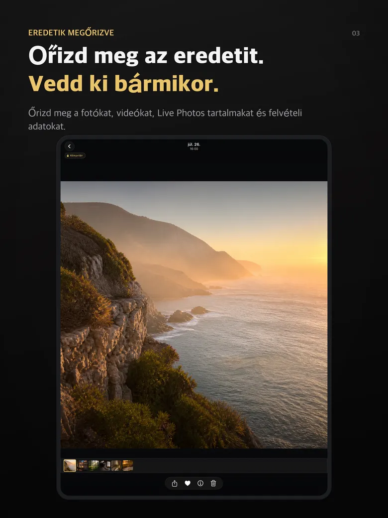 Őrizd meg az eredetit. Vedd ki bármikor.