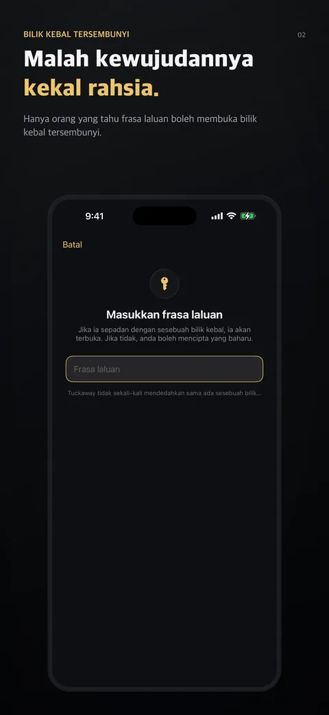 Malah kewujudannya kekal rahsia.