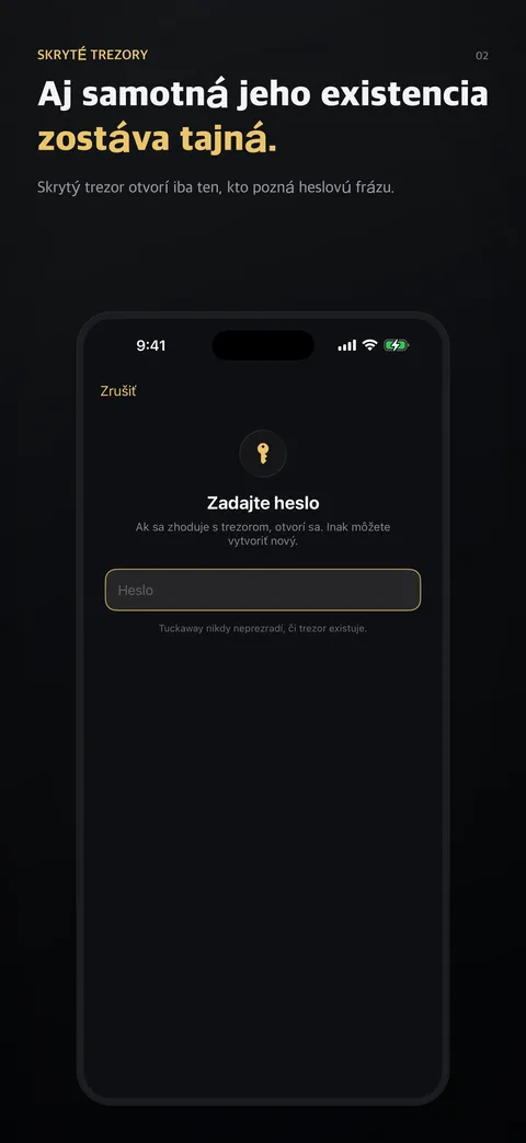 Aj samotná jeho existencia zostáva tajná.